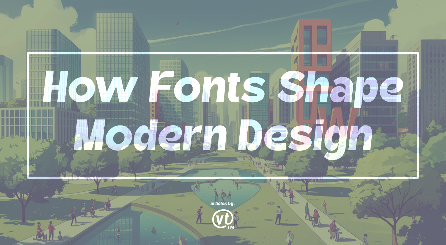 How Fonts Shape Modern Design