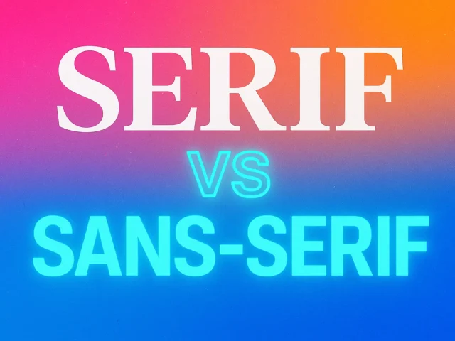 Serif vs Sans-Serif in 2025: Which One Is Winning the Digital Era?