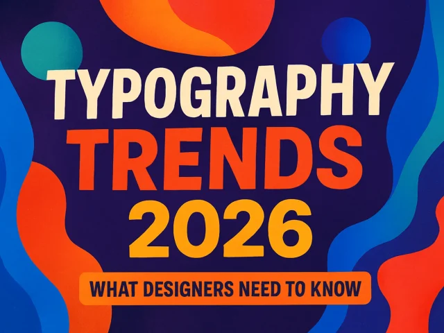 Typography Trends 2026: What Designers Need to Know